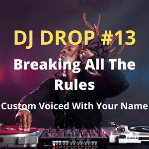 DJ Drop Voiced With Your Name