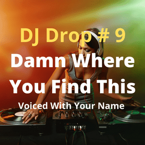 DJ drop Voiced With Your name