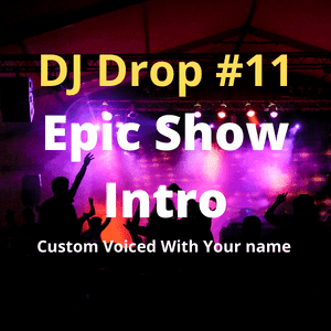DJ drop Custom Voiced With Your Name